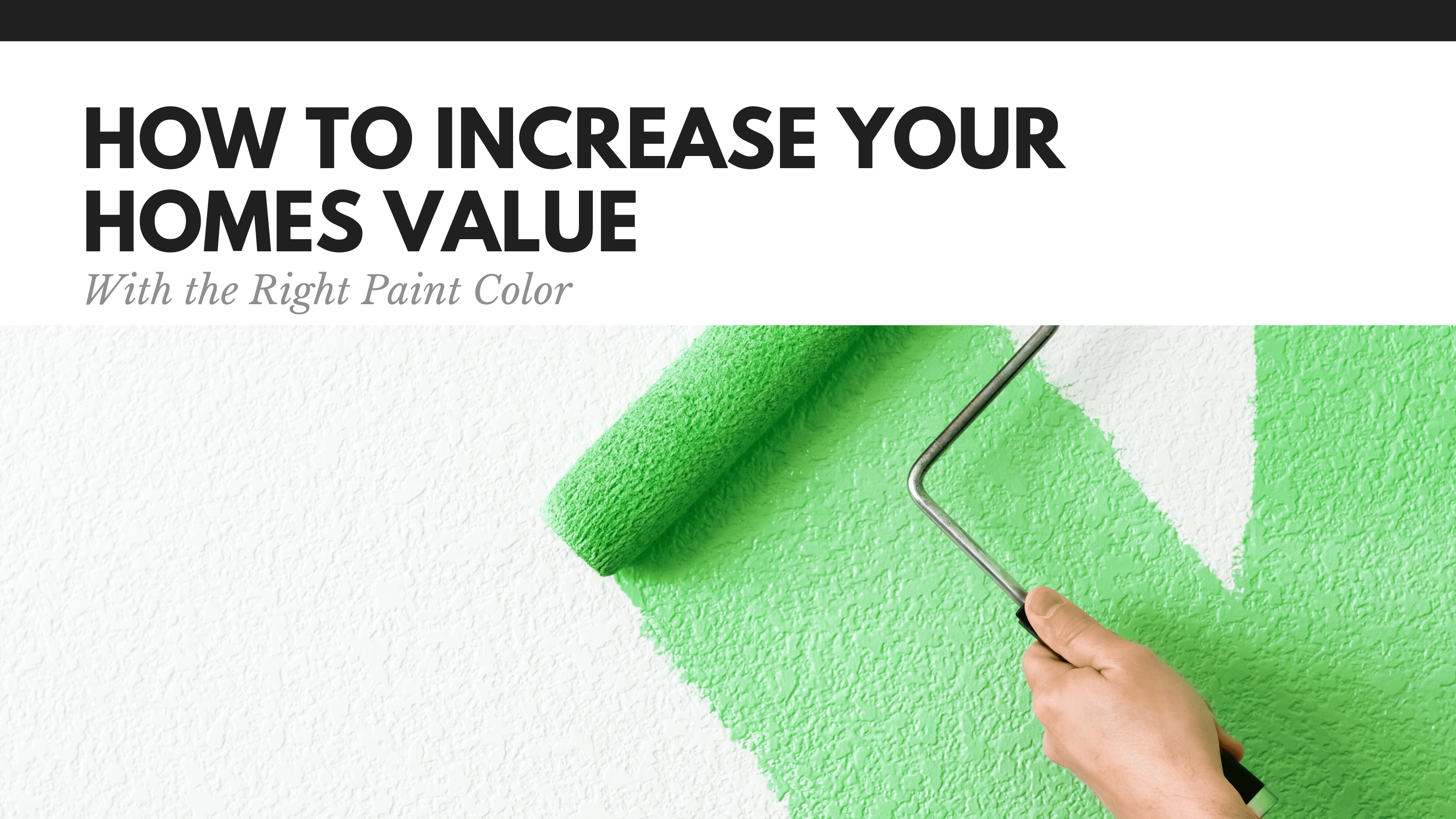 increase your home's value with the right paint